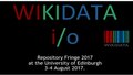 Wikidata presentation #2 at Repository Fringe 2017 with Navino Evans.