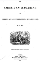 American Magazine of Useful and Entertaining Knowledge, v.3, 1837 (published by John L. Sibley, William D. Ticknor)