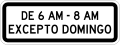 R-3-6 Applies from 6AM-8AM, except sundays