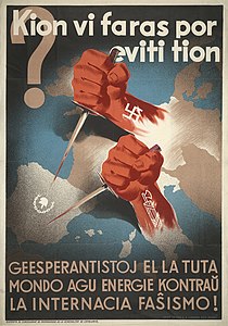 "מה אתה עושה כדי לעצור את זה? דוברי אספרנטו מכל העולם פועלים במרץ נגד הפשיזם הבין-לאומי!". כרזה באספרנטו המציגה את המשטרים הפשיסטים בגרמניה ובאיטליה נועצים סכין בספרד.