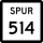 State Highway Spur 514 marker