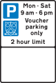 Parking place reserved for voucher parking during the period indicated