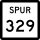 State Highway Spur 329 marker