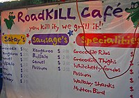 Roadkill Cafe at the Mindil Beach Sunset Markets in Darwin, Australia, carrying the motto "You kill it, we grill it "[85]