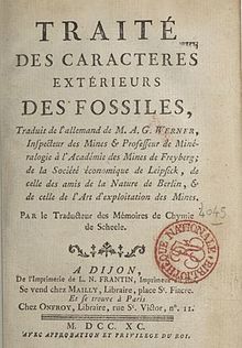 Traité des caractères extérieurs des fossiles, traduit de l'allemand de M. A. G. Werner,... Par le traducteur des "Mémoires de chymie" de Scheele