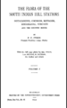 The Flora of the South Indian Hill Stations, Ootacamund, Coonoor, Kotagiri, Kodaikanal, Yercaud and the Country Round, Vol. I, 1932