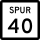 State Highway Spur 40 marker