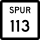 State Highway Spur 113 marker