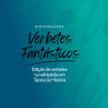 Wikipédia:Projeto Mais Teoria da História na Wiki/Wikiconcurso verbetes fantásticos