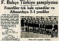 9 Eylül 1935 tarihli Akşam gazetesinde Fenerbahçe'nin 1935 yılı Türkiye Futbol Şampiyonluğu