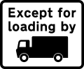 Except for loading and unloading by goods vehicles