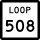 State Highway Loop 508 marker