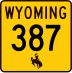 Wyoming Highway 387 marker