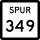 State Highway Spur 349 marker