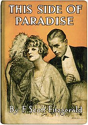 Cover of Fitzgerald's 1920 novel, This Side of Paradise, by illustrator W. E. Hill. The cover's title text is in white font, and the background is dark yellow. The cover depicts a haughty young woman wearing a white dress and holding a hand fan with large white feathers. Behind her, a dashing young man in a dark suit, white shirt, and black bowtie is leaning forward as if to whisper in her ear.