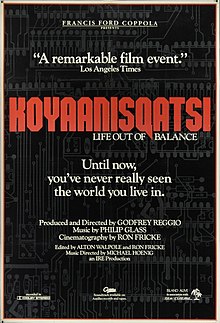 A black film poster with a dark gray background pattern resembling a circuit board. "KOYAANISQATSI" appears in large red text, with "LIFE OUT OF BALANCE" beneath in small white text. The poster also includes the quote "Until now, you've never really seen the world you live in" and "A remarkable film event" in addition to filmmaker credits listed throughout.