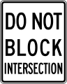 R10-7 Do not block intersection