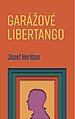 Jozef Heriban: Garážové Libertango