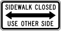 R9-10 Sidewalk closed, use other side