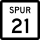 State Highway Spur 21 marker