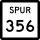State Highway Spur 356 marker