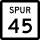 State Highway Spur 45 marker