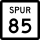 State Highway Spur 85 marker