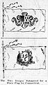 Two designs submitted for a state flag for Connecticut in 1895 by the Anna Warner Bailey chapter of the Groton and Stonington chapter of the Daughters of the American Revolution