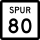 State Highway Spur 80 marker