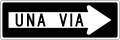Sign "Una via" used in Latin American countries (e.g. Ecuador)