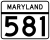 Maryland Route 581 marker
