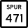 State Highway Spur 471 marker
