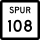 State Highway Spur 108 marker