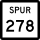 State Highway Spur 278 marker