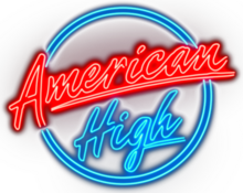 A neon red and blue logo of "American High" surrounded by a circle, "American" is in red and underlined