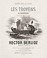 Image 63Vocal score cover of Les Troyens á Carthage at Les Troyens, by Antoine Barbizet (restored by Adam Cuerden) (from Wikipedia:Featured pictures/Culture, entertainment, and lifestyle/Theatre)