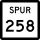 State Highway Spur 258 marker