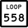 State Highway Loop 558 marker