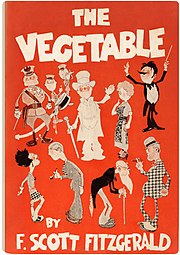 Cover of Fitzgerald's 1923 play, The Vegetable, by illustrator Ralph Barton. The cover features a bright red background with cartoon characters in the foreground. The cartoon characters include a mayor, a military general, a housewife, a stooped old man, a dude in a bowler hat, a music conductor, and a young couple.