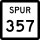 State Highway Spur 357 marker