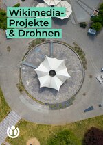 Broschüre Wikimedia-Projekte & Drohnen