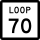State Highway Loop 70 marker