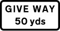 Plate used with "GIVE WAY" triangle to give the distance to GIVE WAY line