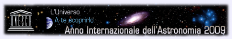 Il 2009 è l'Anno Internazionale dell'Astronomia!