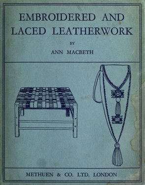 Embroidered and Laced Leatherwork by Macbeth
