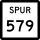 State Highway Spur 579 marker