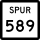 State Highway Spur 589 marker
