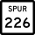 State Highway Spur 226 marker