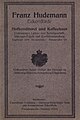 Obere Umschlagseite der Speisekarte der Hofkonditorei Franz Hudemann, undatiert, vor 1937. Auf der Rückseite die Prägung "Buchbdr. J. C. Schwensen".