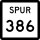 State Highway Spur 386 marker